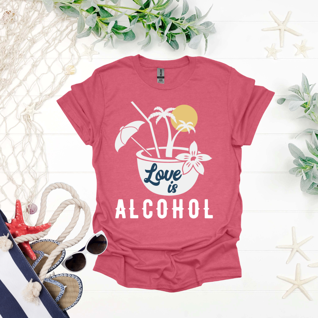 Love is Alcohol Tropical Tee