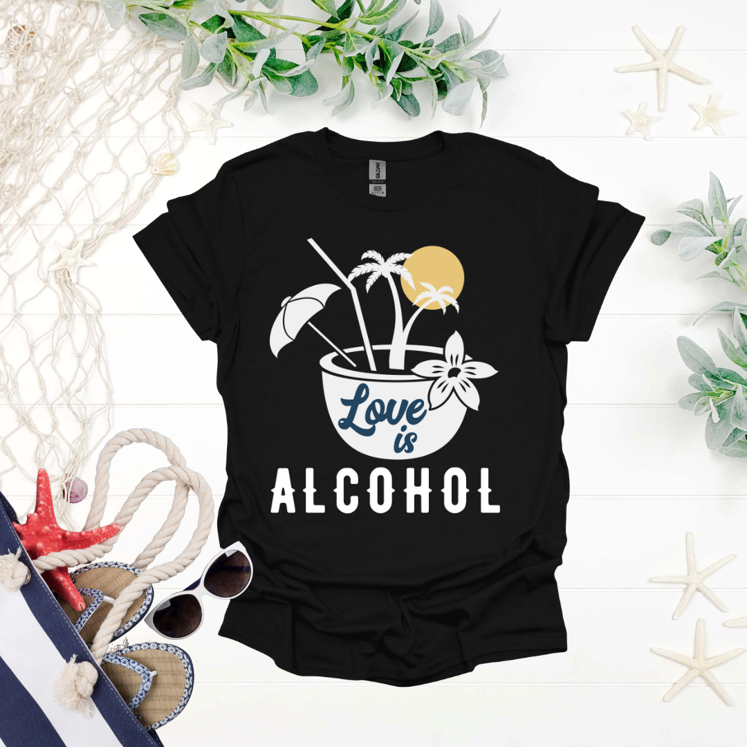 Love is Alcohol Tropical Tee