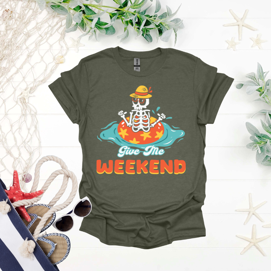 Give Me Weekend Tee