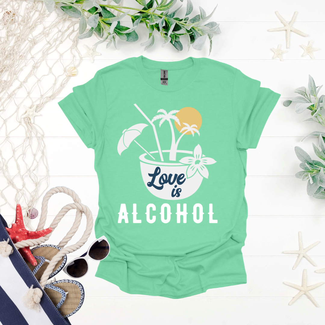 Love is Alcohol Tropical Tee