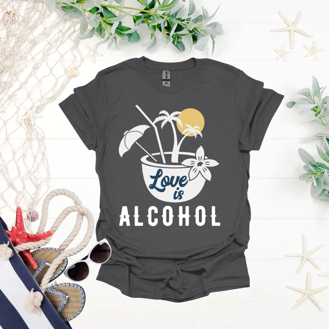 Love is Alcohol Tropical Tee