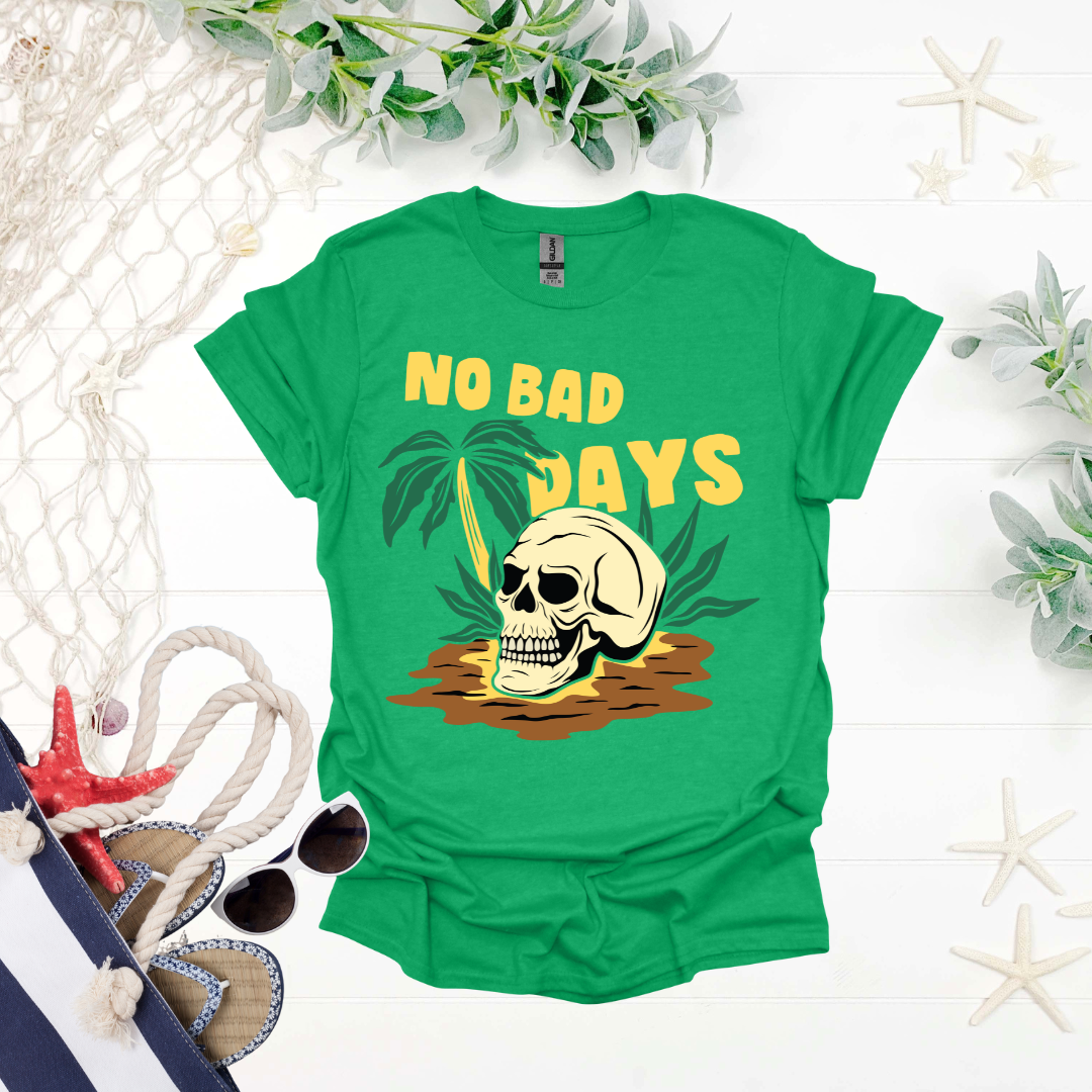 No Bad Days Tee